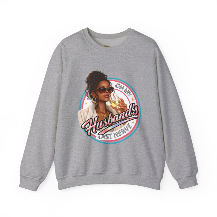 On My Husband's Last Nerve Crewneck Sweatshirt | Sassy Woman Retro Graphic