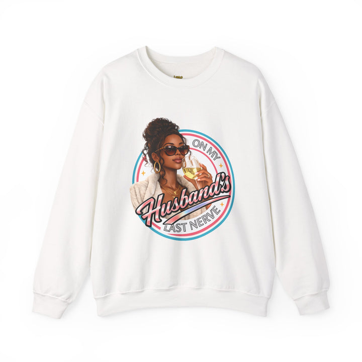 On My Husband's Last Nerve Crewneck Sweatshirt | Sassy Woman Retro Graphic