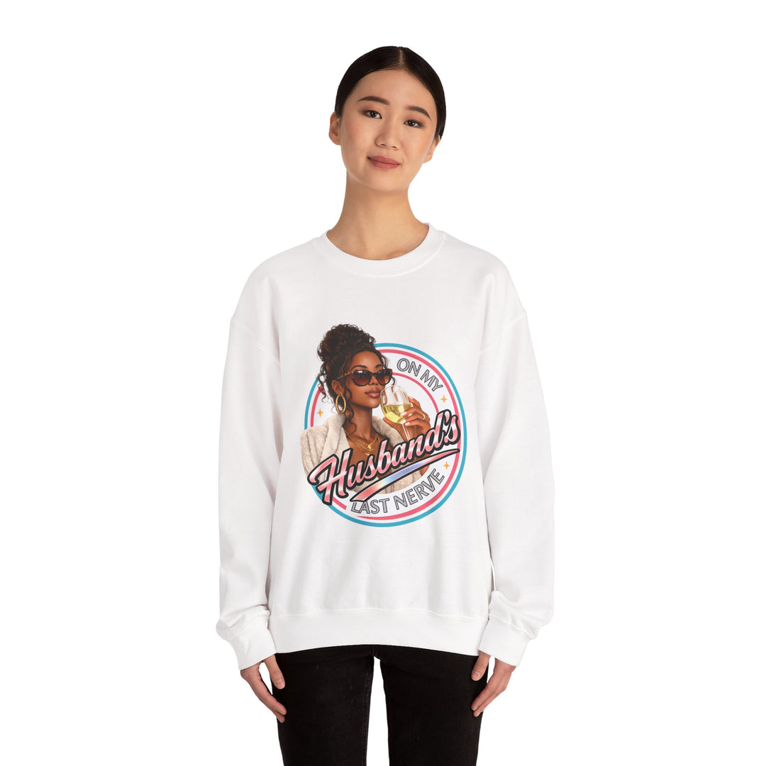 On My Husband's Last Nerve Crewneck Sweatshirt | Sassy Woman Retro Graphic