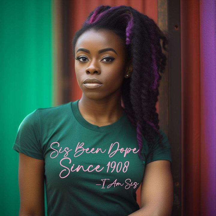 AKA 1908 Sis Been Dope Sorority Tee