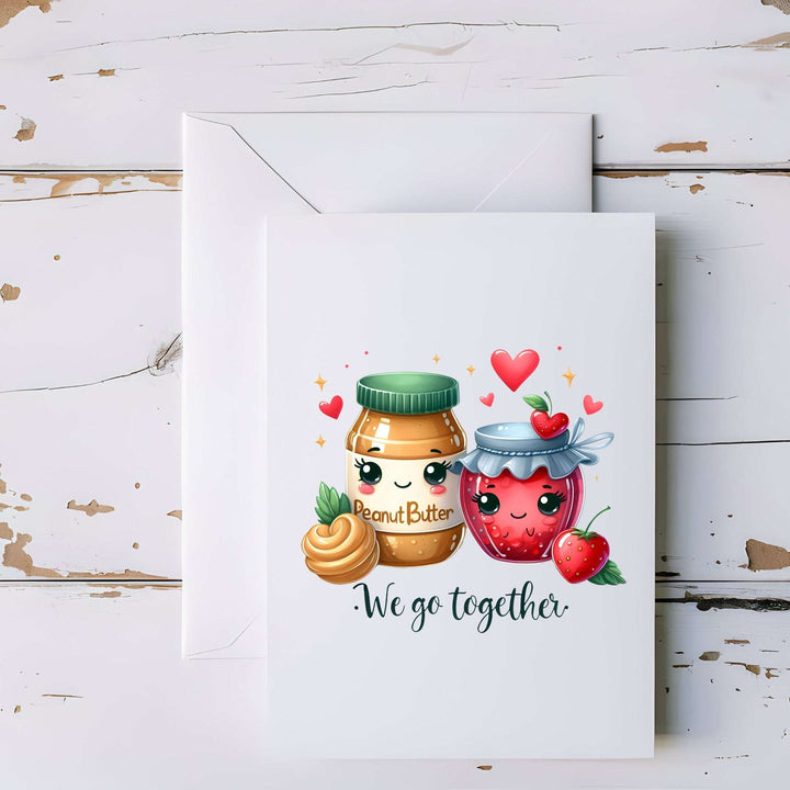 We Go Together Peanut Butter and Jelly Greeting Card - 5x7"