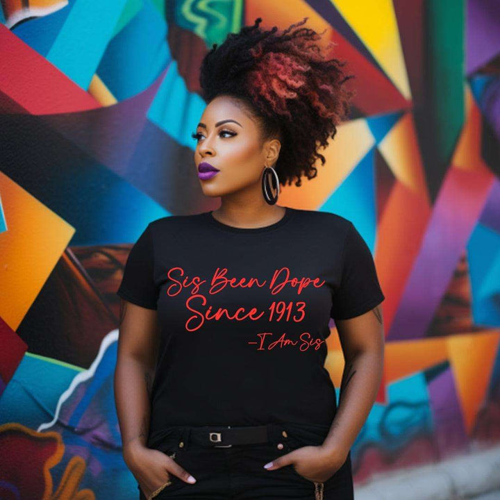 DST 1913 Sis Been Dope Sorority Tee