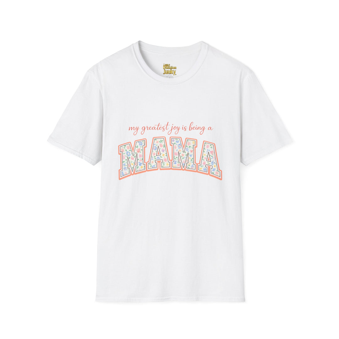 My Greatest Joy Is Being a Mama T-Shirt | Floral Mama Design