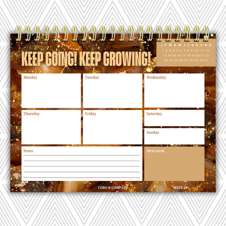 You Gotta Keep Going to Keep Growing Weekly Desk Planner | Undated Self-Love Weekly Planner