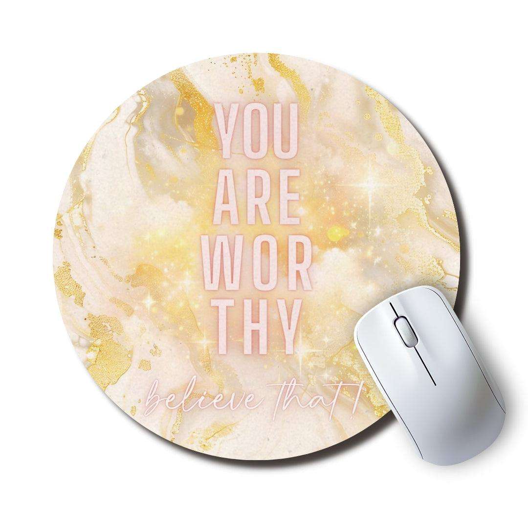 You Are Worthy — SoulScript Circle Mouse Pad