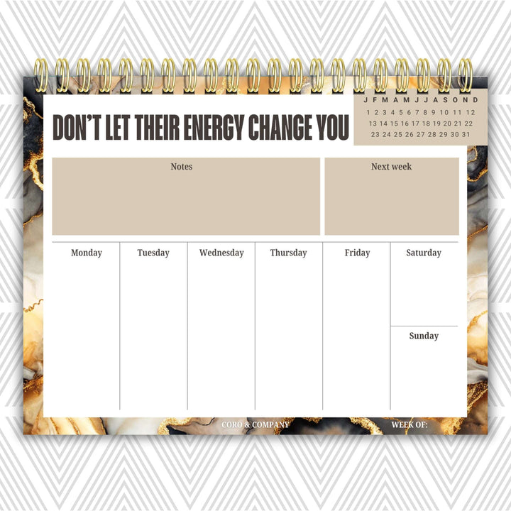 Don't Let Their Energy Change You Weekly Desk Planner | Undated Self-Love Weekly Planner