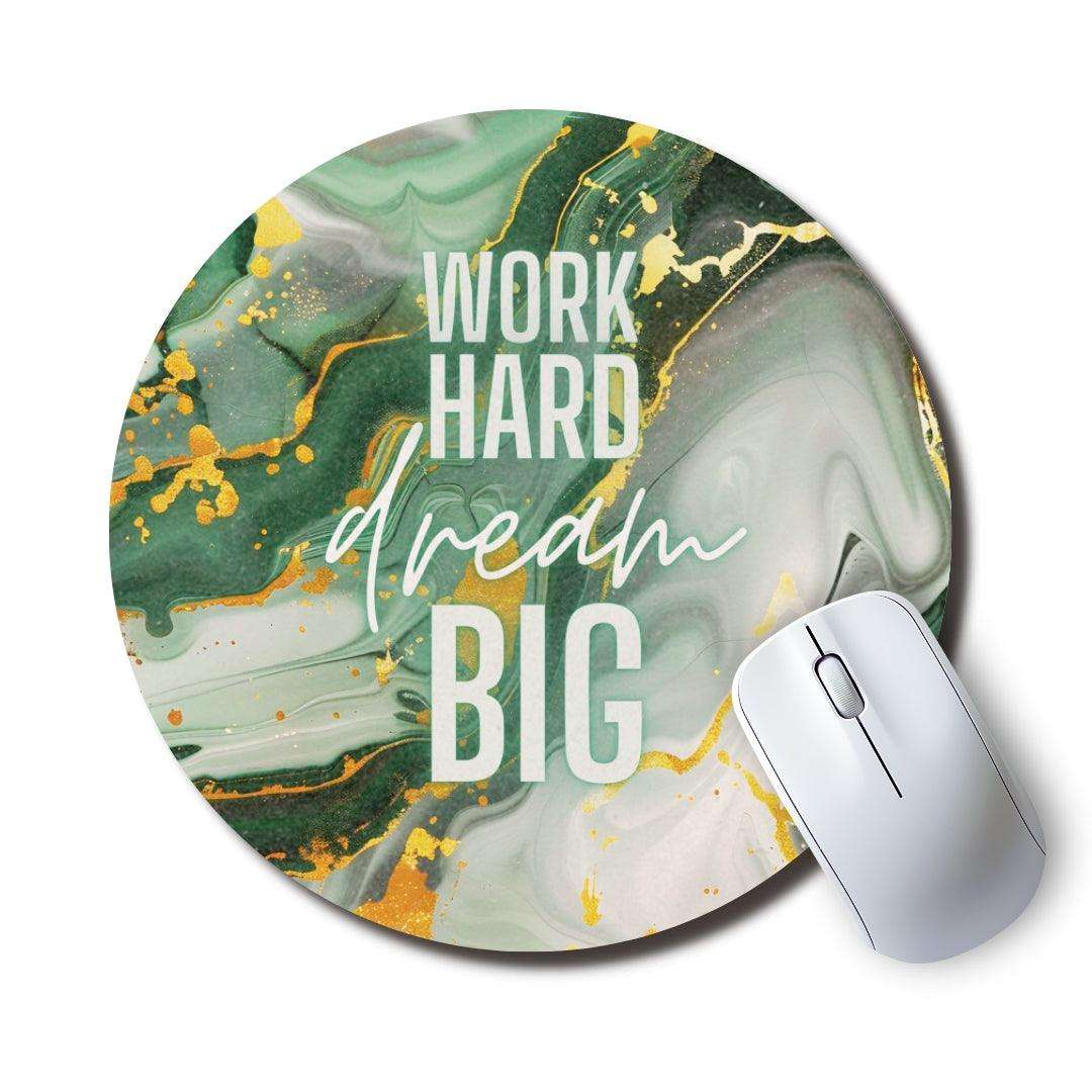 Work Hard Dream Big — SoulScript Circle Mouse Pad