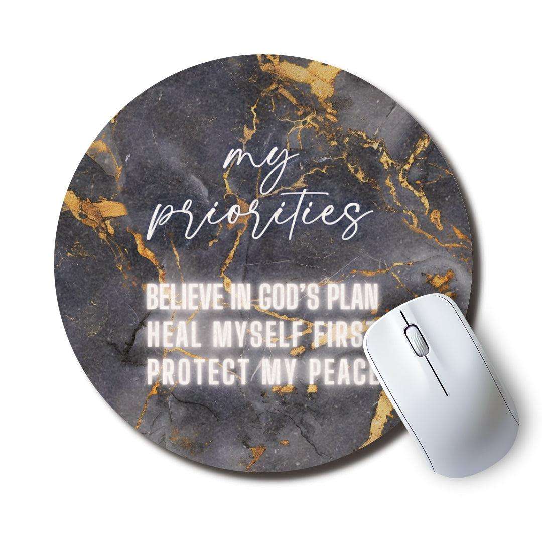 My Priorities — SoulScript Circle Mouse Pad
