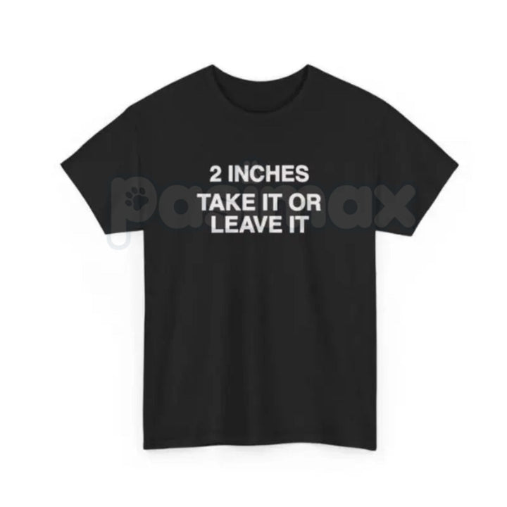 Vintage "2 Inches Take It Or Leave It" T-Shirt – Retro 90s Ad Style Funny Meme Tee, Premium 100% Cotton Sarcastic Men's Top, Soft Lived-In Heavyweight Gag Gift, Made in USA