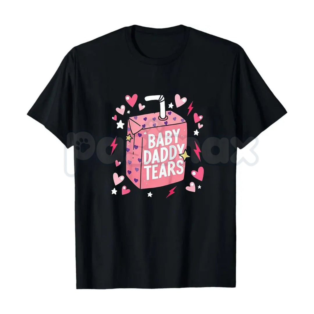 Baby Daddy Tears Love Heart Shirt – Dad Is My Valentine Hoodie & Funny Sarcastic Sweatshirt