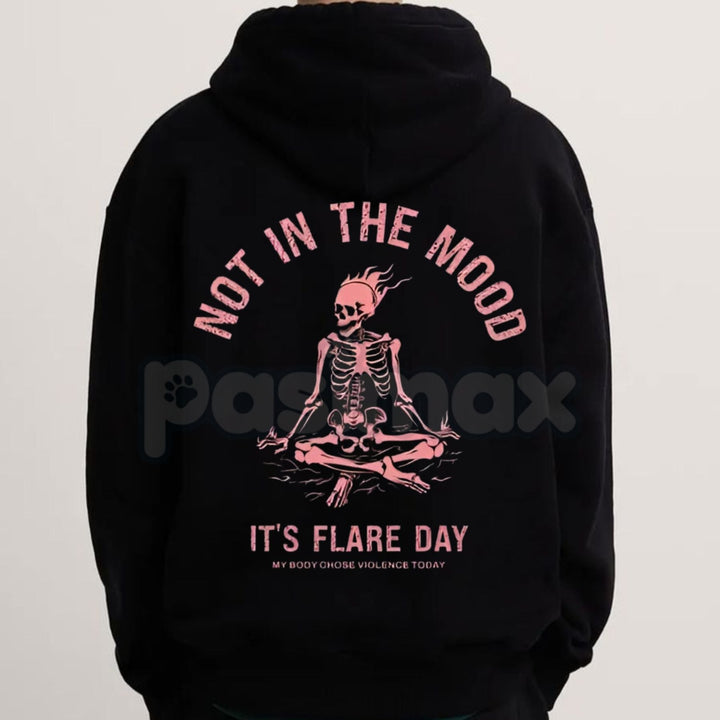 "Not In The Mood, It’s Flare Day" Hoodie – Chronic Illness & Spoonie Slogan Pullover, Invisible Illness Awareness, Cozy Disability Streetwear