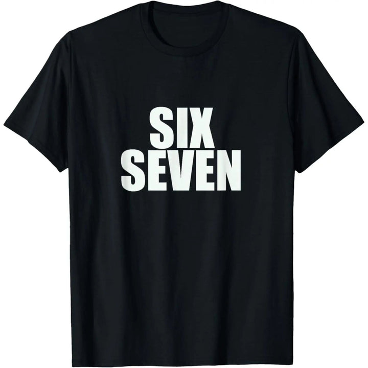"Six Seven 6 7" Fun Meme T-Shirt - Funny Internet Culture Design, Minimalist Graphic Tee