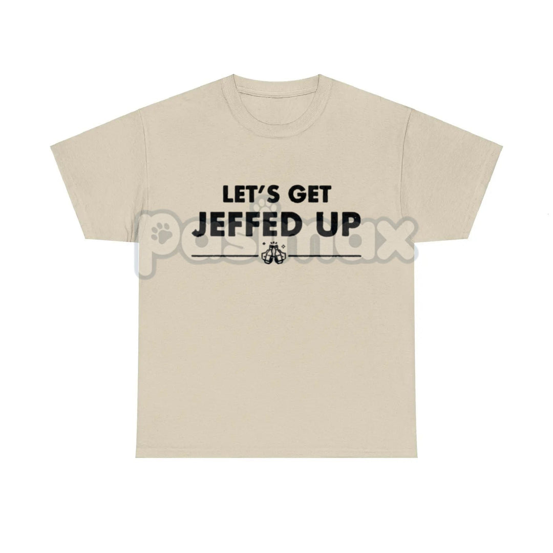 "Let'S Get Jeffed Up" Faded Beer T-Shirt - Personalized Jeff Needs This Slogan Tee, Vintage Drinking Shirt
