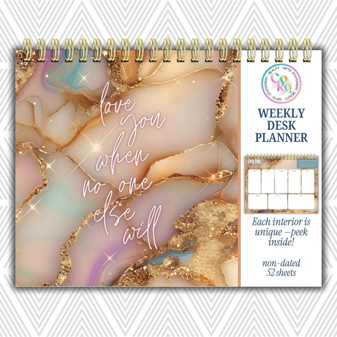Love You When No One Else Will Weekly Desk Planner | Undated Self-Love Weekly Planner