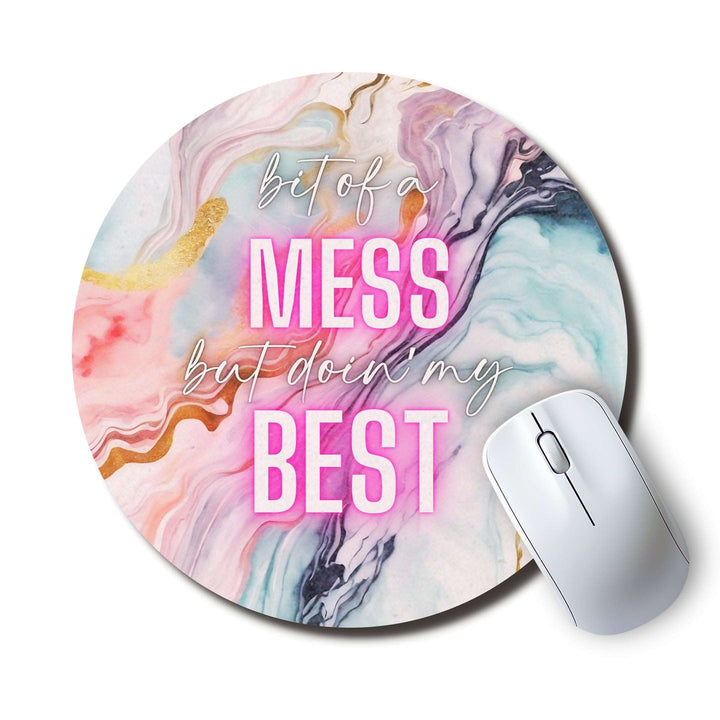 Bit of A Mess But Doin' My Best — SoulScript Circle Mouse Pad