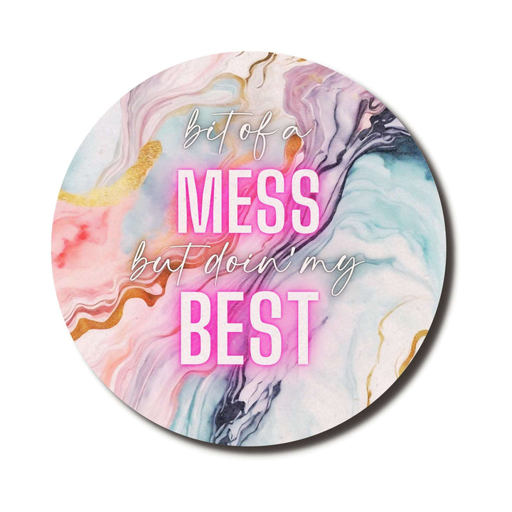 Bit of A Mess But Doin' My Best — SoulScript Circle Mouse Pad