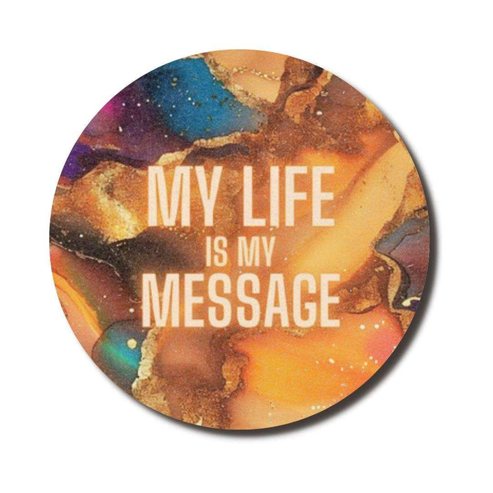 My Life Is My Message — SoulScript Circle Mouse Pad