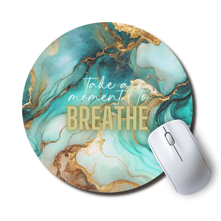 Take A Moment To Breathe — SoulScript Circle Mouse Pad