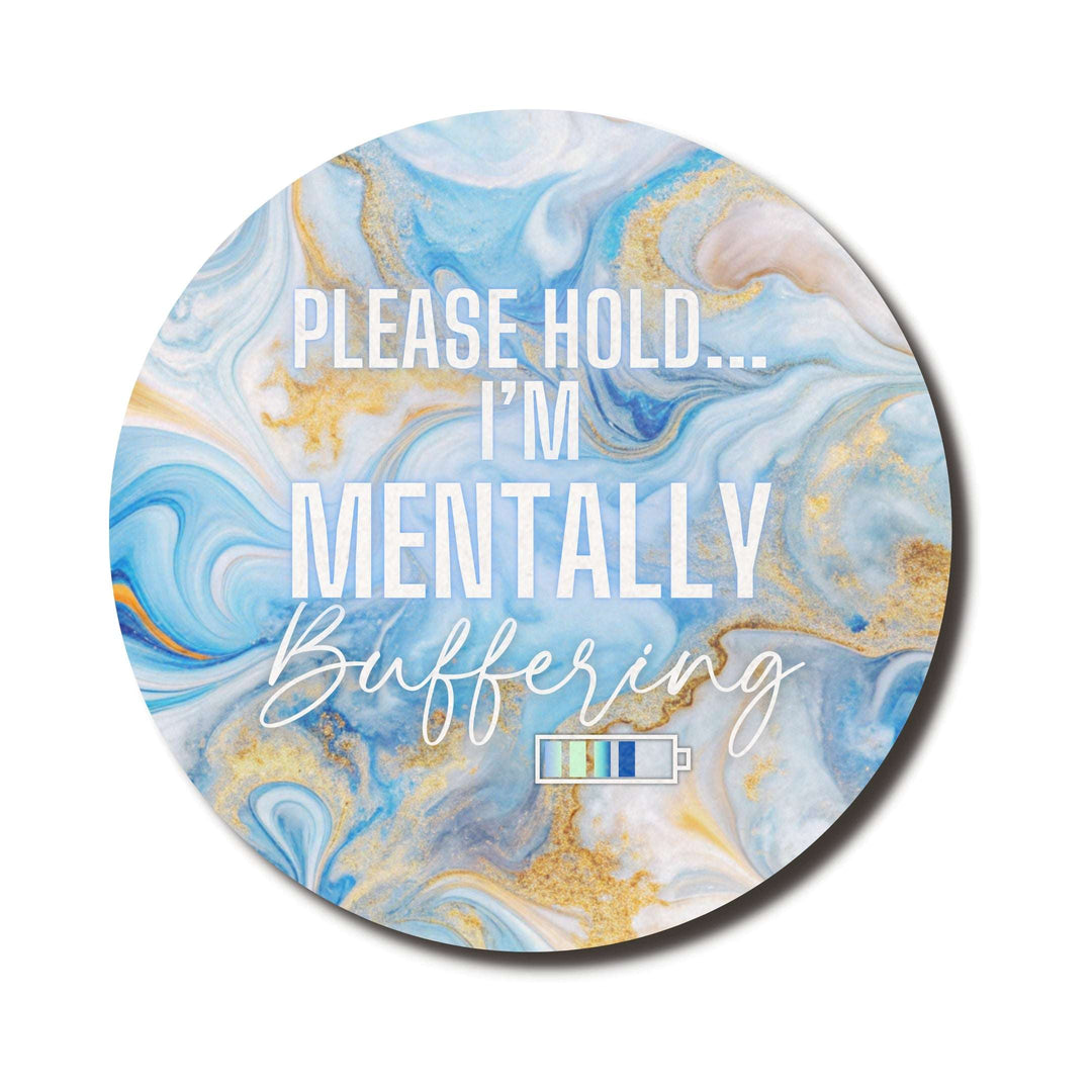 Please Hold I'm Mentally Buffering — SoulScript Circle Mouse Pad