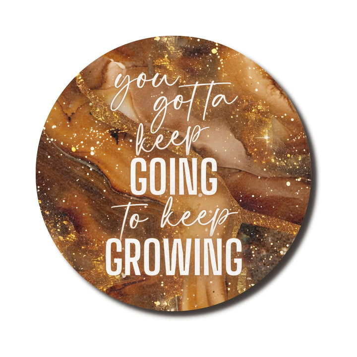 You Gotta Keep Going to Keep Growing — SoulScript Circle Mouse Pad
