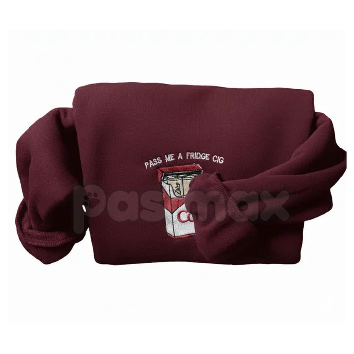 Funny Embroidered "Pass Me A Fridge" Sweatshirt – Humorous Quote Crewneck