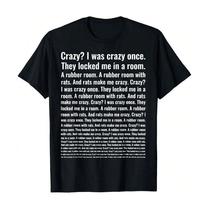 "Crazy? I Was Crazy Once." T-Shirt - Funny Trending Meme Tee, Internet Culture Apparel