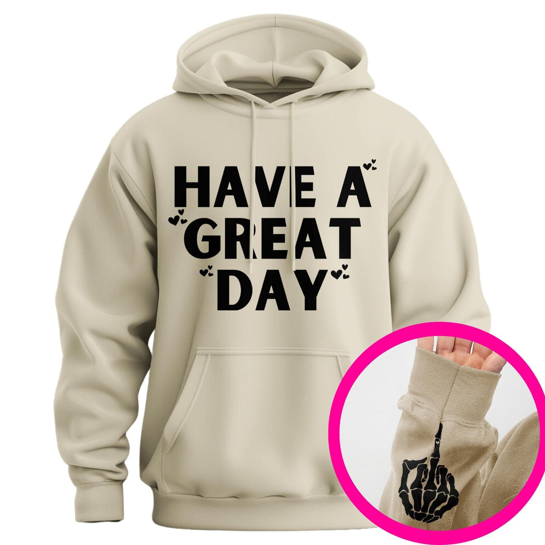 "Have A Great Day" Middle Finger Hoodie – Sarcastic & Funny Pullover, Unisex Streetwear