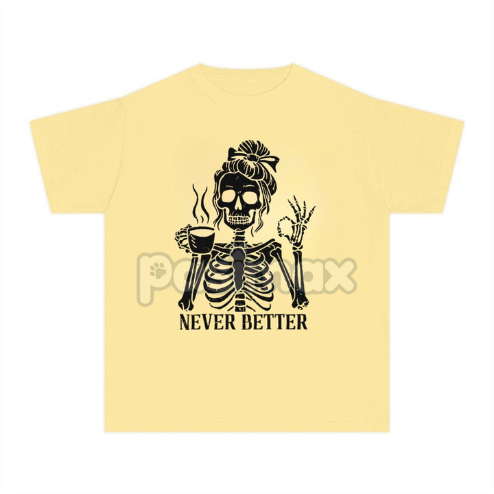 Comfort Colors® 'Never Better' Skeleton Shirt – Halloween Humor Coffee Lover T-shirt, Spooky Fall Essential, Goth Aesthetic Tee