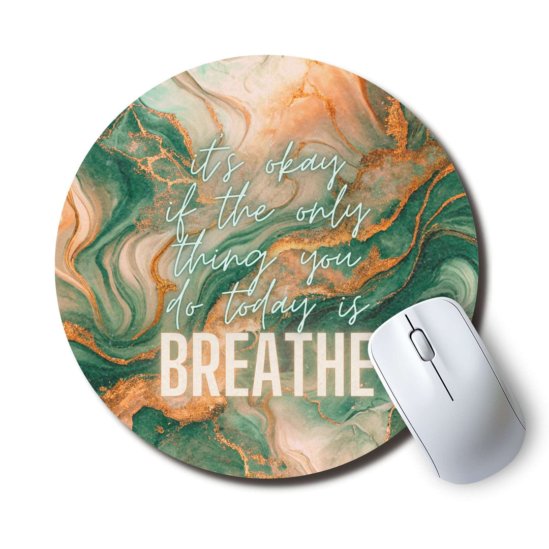 It's OK If You Breathe — SoulScript Circle Mouse Pad