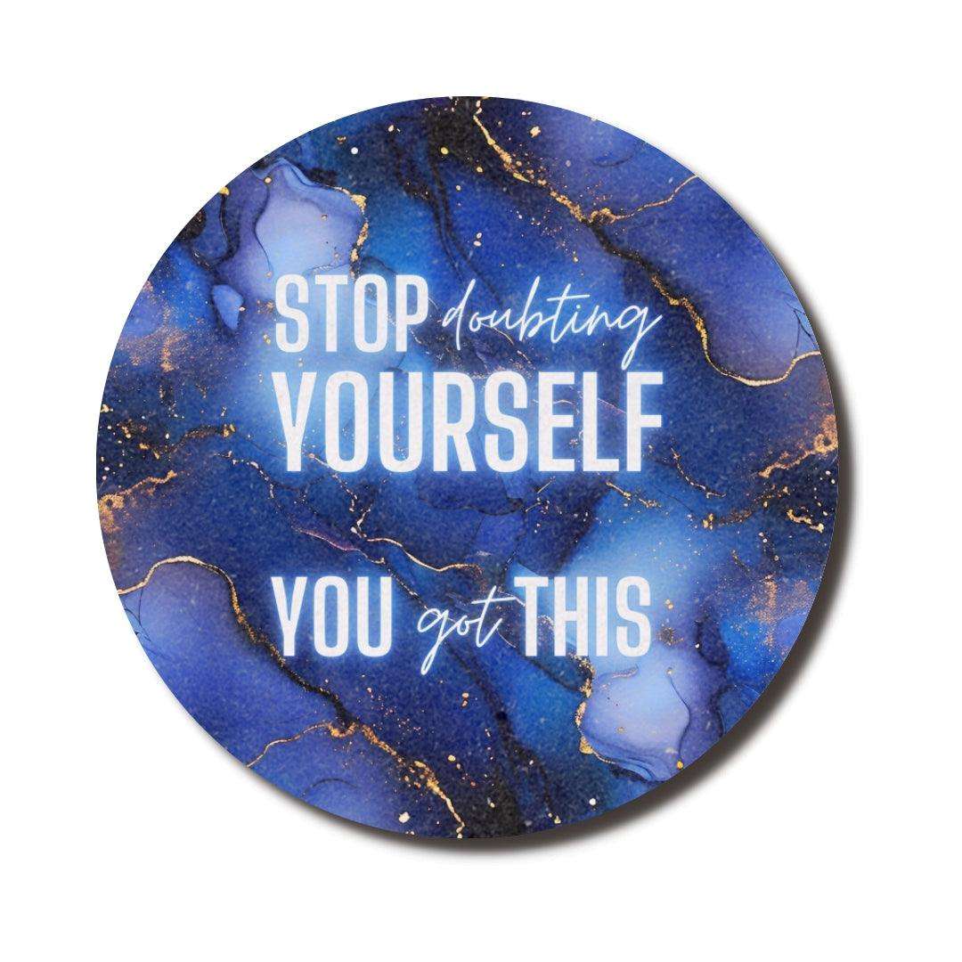 Stop Doubting Yourself — SoulScript Circle Mouse Pad
