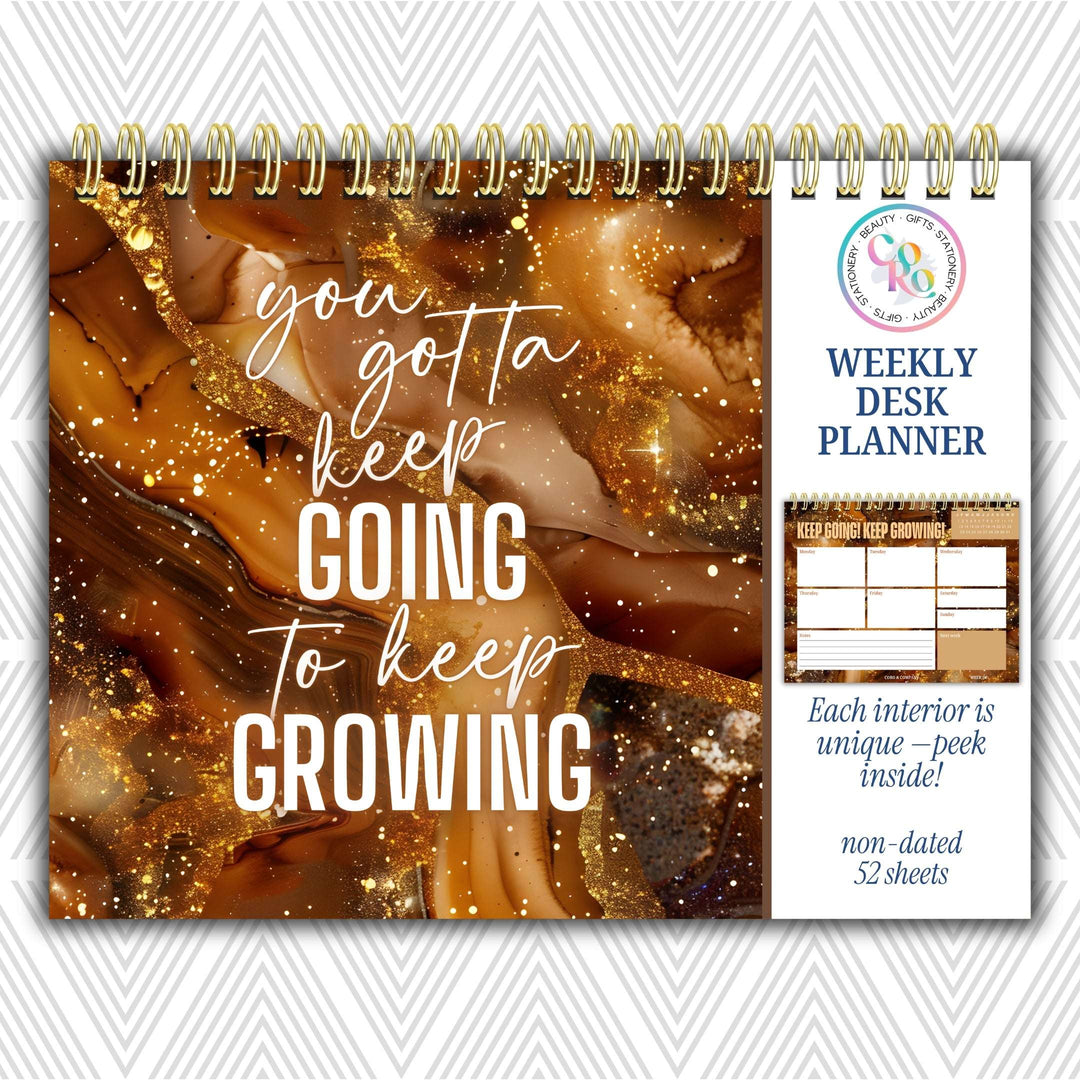 You Gotta Keep Going to Keep Growing Weekly Desk Planner | Undated Self-Love Weekly Planner