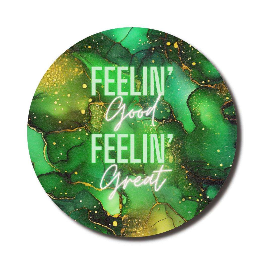 Feelin’ Good Feelin’ Great — SoulScript Circle Mouse Pad