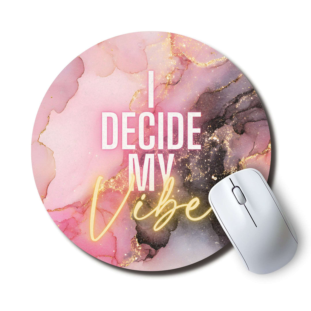 I Decide My Vibe — SoulScript Circle Mouse Pad