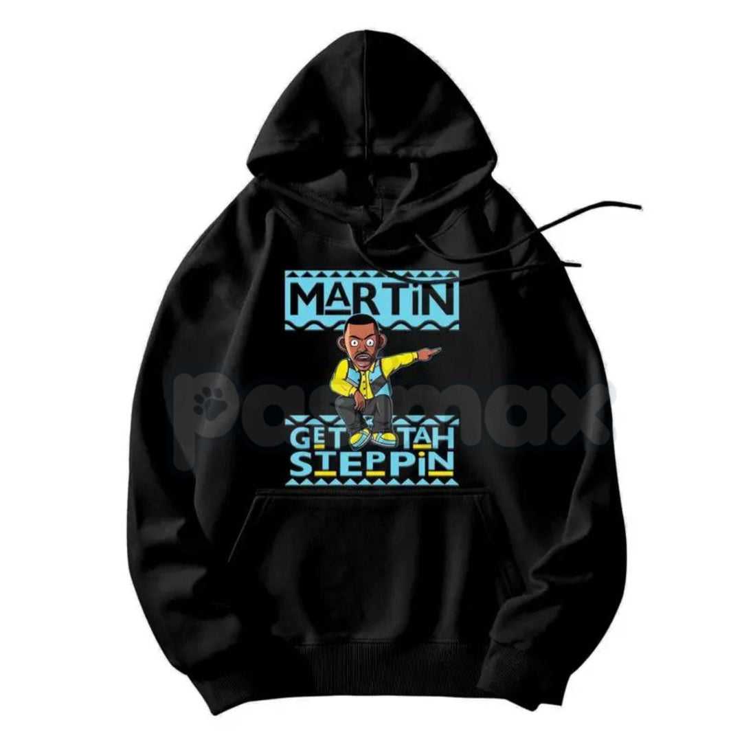 Martin "Get Tah Steppin" 90s Sitcom Hoodie – Vintage Urban Streetwear, Classic Comedy Quote Pullover, Men's Retro Nostalgia Apparel