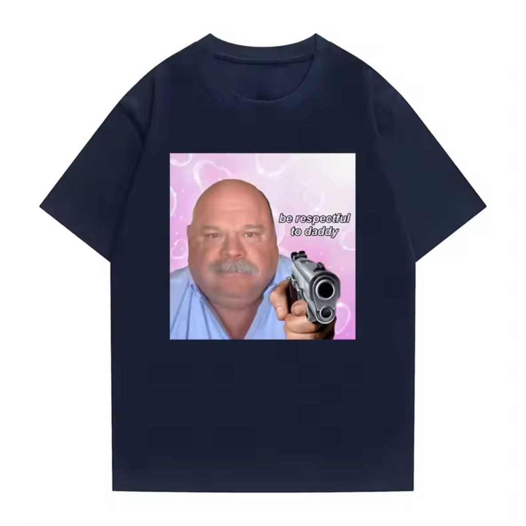 "Be Respectful To Daddy" T-Shirt - Funny Meme Tee for Men & Women, Full Color, Great Gift