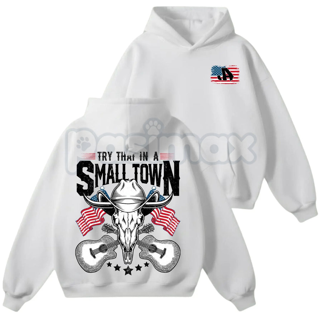 Try That In A Small Town Hoodie – Vintage Country Music JA Shirt & Retro Western Movie Sweatshirt