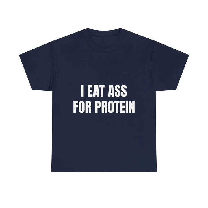 "I EAT THIS FOR PROTEIN" Funny T-Shirt - Viral Gym Shirt, Humorous Workout Tee