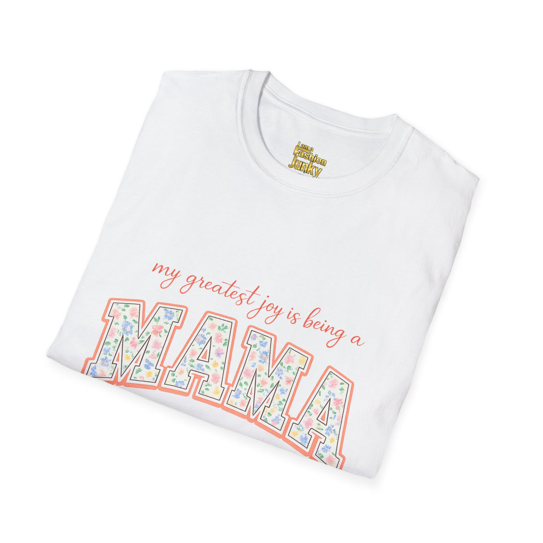 My Greatest Joy Is Being a Mama T-Shirt | Floral Mama Design