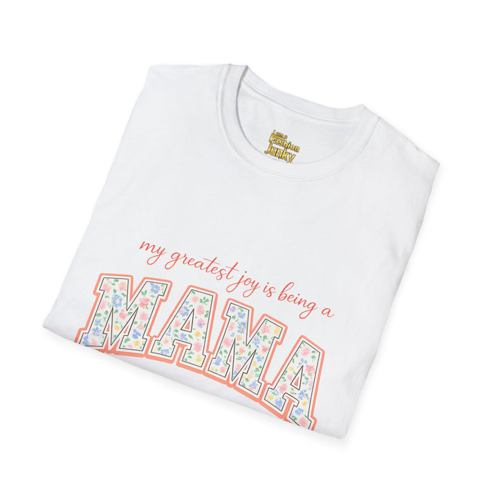 My Greatest Joy Is Being a Mama T-Shirt | Floral Mama Design