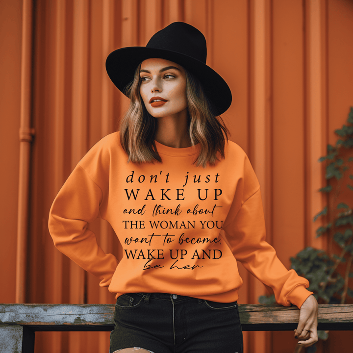 Wake Up and Be Her Crewneck Sweatshirt - Orange