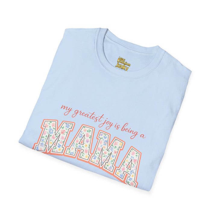 My Greatest Joy Is Being a Mama T-Shirt | Floral Mama Design
