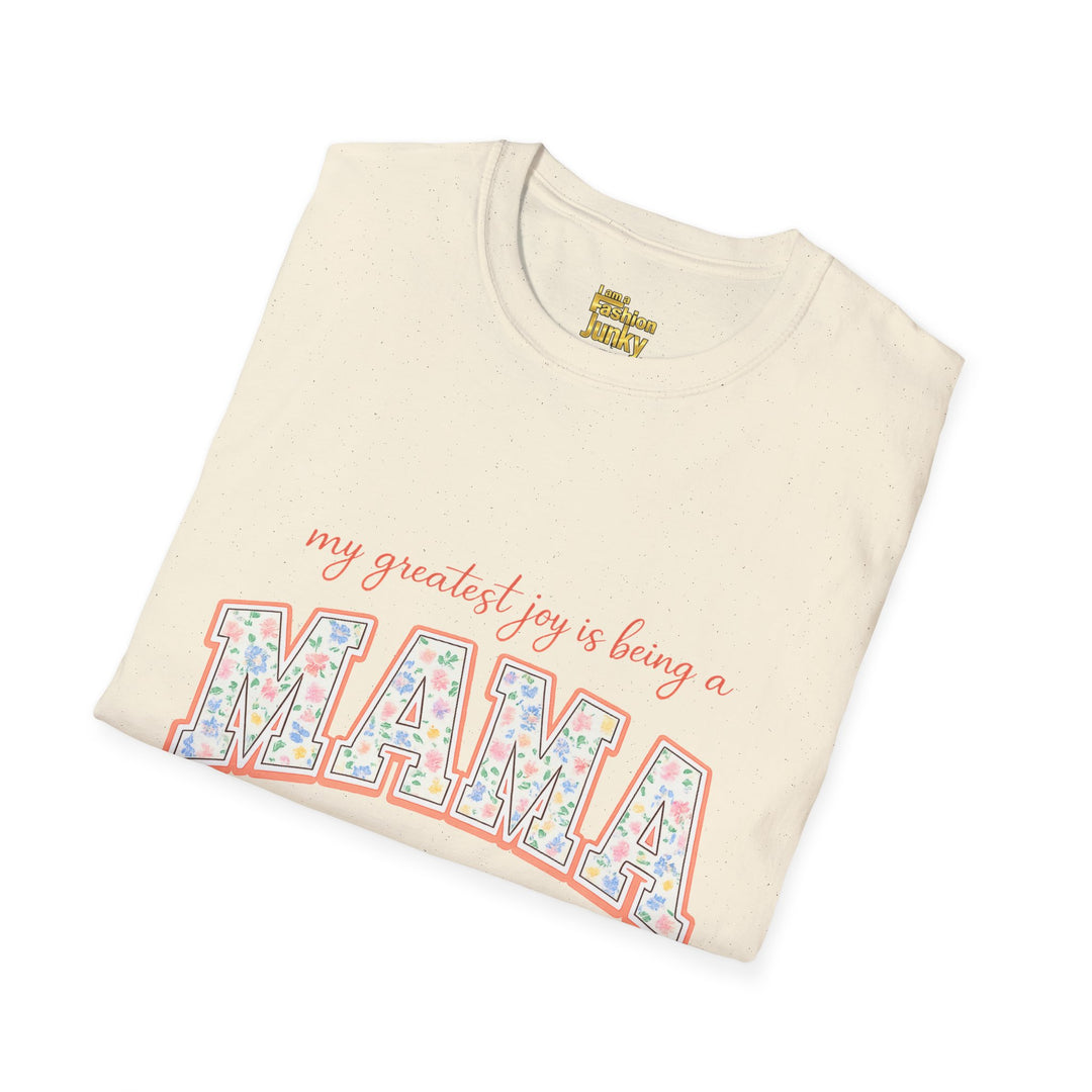 My Greatest Joy Is Being a Mama T-Shirt | Floral Mama Design