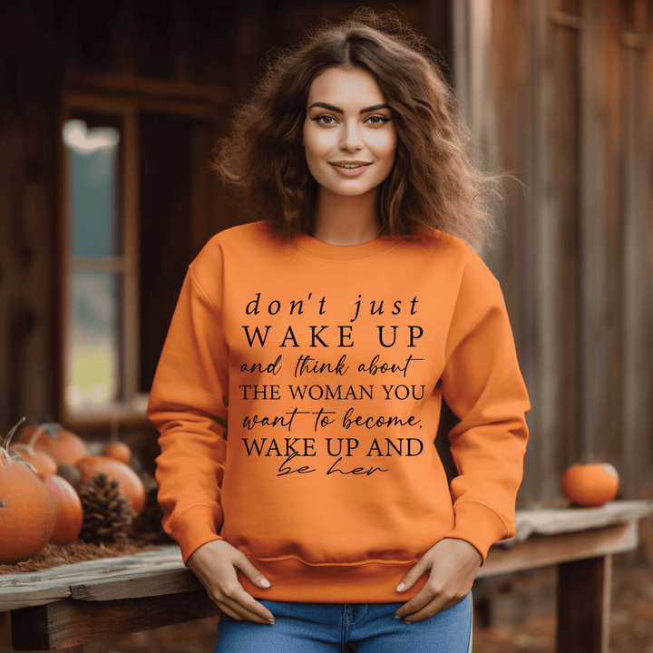 Wake Up and Be Her Crewneck Sweatshirt - Orange