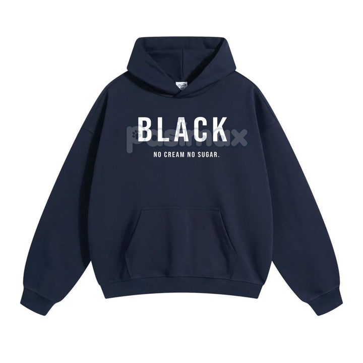 Black No Cream No Sugar Hoodie – Minimalist Coffee Lover Pullover, No-Nonsense Attitude Apparel
