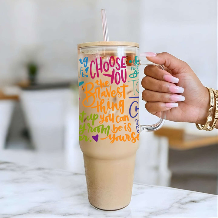Choose You Glass Cup