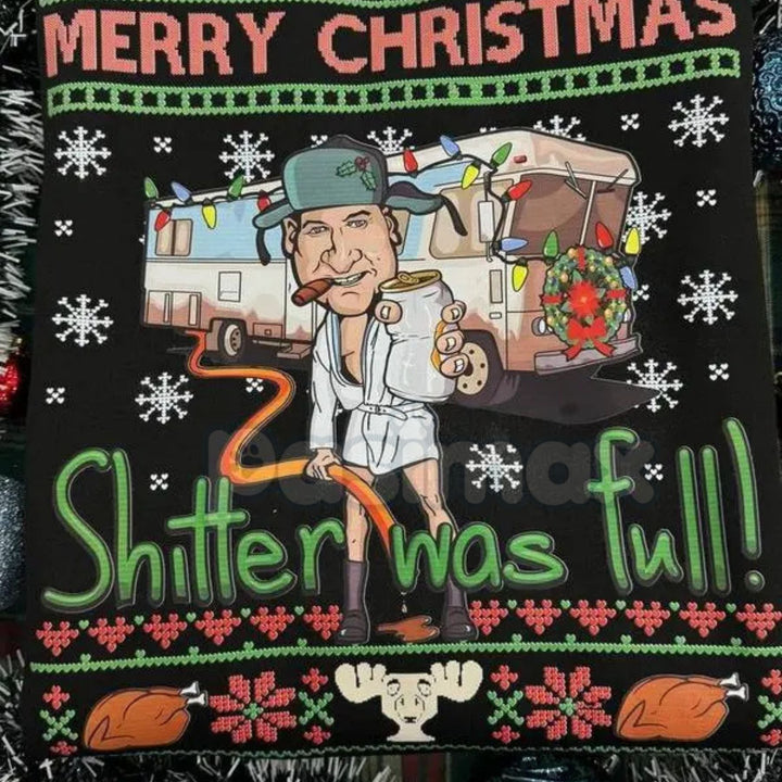 Cousin Eddie "Shitter Was Full" Christmas Vacation Funny Sweatshirt