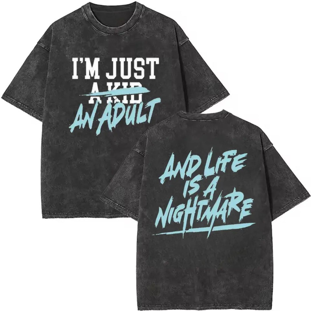 Funny Matching Family Shirts - "Life Is a Nightmare" T-Shirt Set, "I'm Just a Kid" / "I'm Just an Adult" Tee