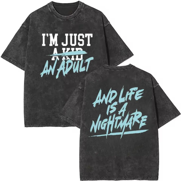 Funny Matching Family Shirts - "Life Is a Nightmare" T-Shirt Set, "I'm Just a Kid" / "I'm Just an Adult" Tee