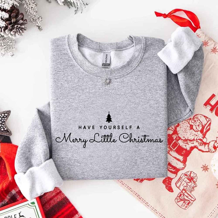 Have Yourself a Merry Christmas Sweatshirt Holiday Crew Neck Gift