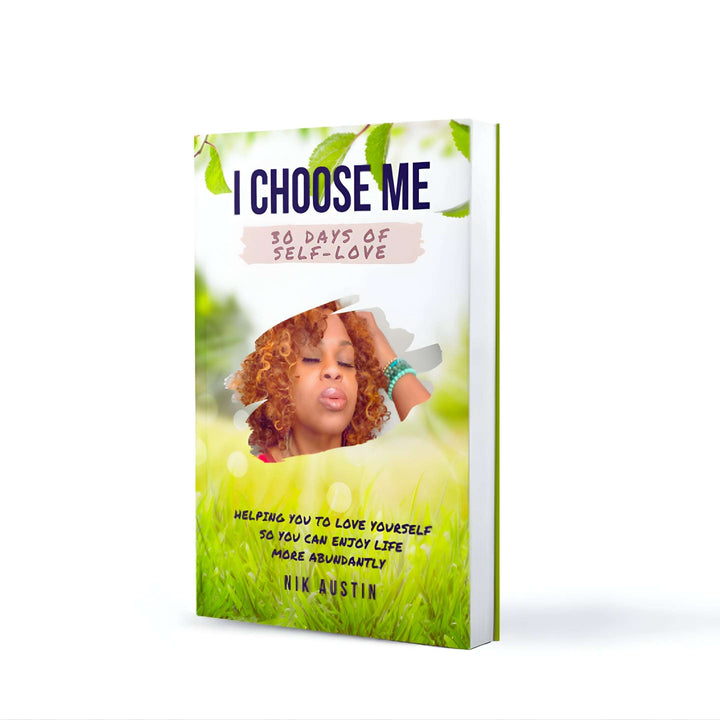 I Choose Me: 30 Days of Self-Love Guided Journal